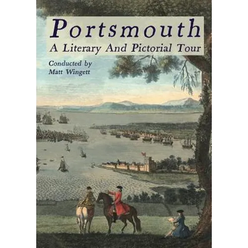 Portsmouth - A Literary and Pictorial Tour