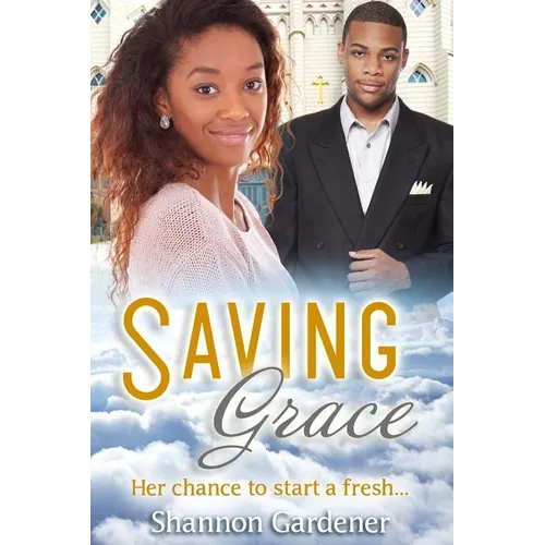 Saving Grace: A Christian African American Marriage Romance