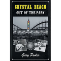 Crystal Beach: Out of the Park