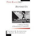 The Race Set Before Us: A Biblical Theology of Perseverance & Assurance