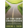 At the Debt Crossroads: Protecting Yourself From Creditors