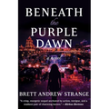 Beneath the Purple Dawn