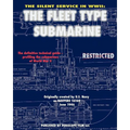 The Silent Service in WWII: The Fleet Type Submarine