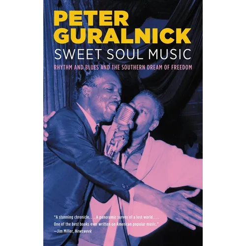 Sweet Soul Music: Rhythm and Blues and the Southern Dream of Freedom