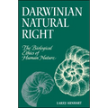 Darwinian Natural Right: The Biological Ethics of Human Nature