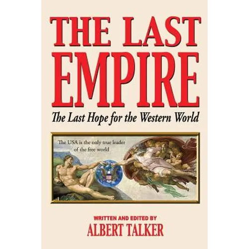 The Last Empire - The Last Hope for the Western World