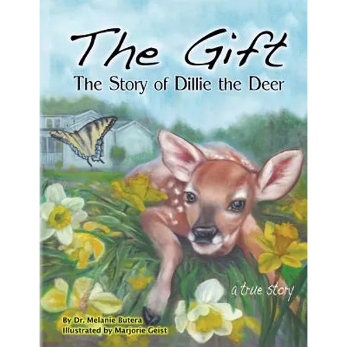 The Gift: The Story of Dillie the Deer