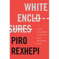 White Enclosures: Racial Capitalism and Coloniality Along the Balkan Route