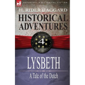 Historical Adventures: 4-Lysbeth: A Tale of the Dutch