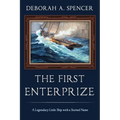 The First Enterprize: A Legendary Little Ship with a Storied Name