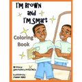 I'm Brown and I'm Smart - Coloring Book