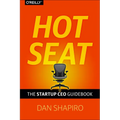 Hot Seat: The Startup CEO Guidebook
