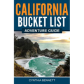 California Bucket List Adventure Guide