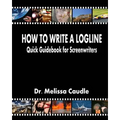 How to Write a Logline: Quick Guidebook for Screenwriters