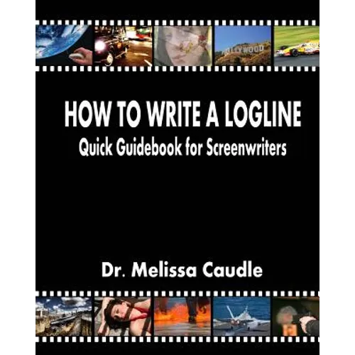 How to Write a Logline: Quick Guidebook for Screenwriters
