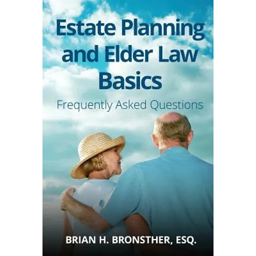 Estate Planning and Elder Law Basics: Frequently Asked Questions