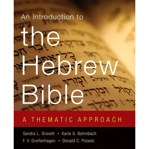 Introduction to the Hebrew Bible: A Thematic Approach