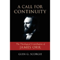 A Call for Continuity: The Theological Contribution of James Orr