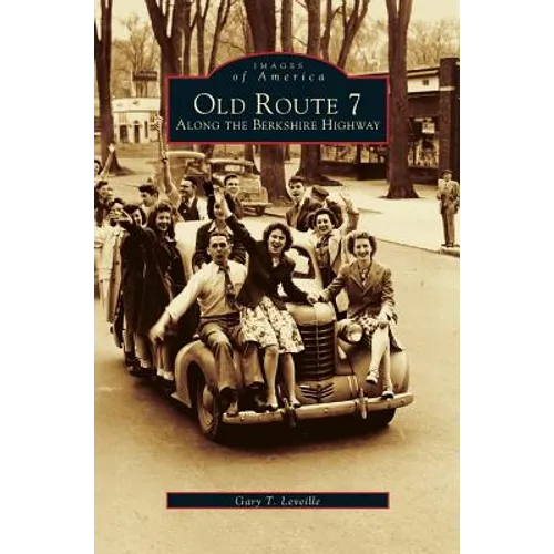 Old Route 7: Along the Berkshire Highway