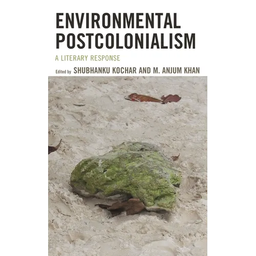 Environmental Postcolonialism: A Literary Response
