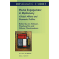 Home Engagement in Diplomacy: Global Affairs and Domestic Publics