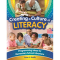 Creating a Culture of Literacy: Programming Ideas for Elementary School Librarians