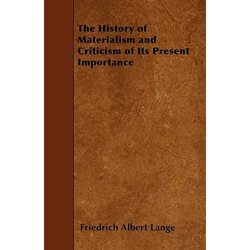 The History of Materialism and Criticism of Its Present Importance