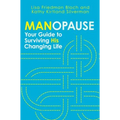 Manopause: Your Guide to Surviving His Changing Life