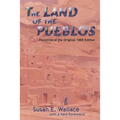The Land of the Pueblos: Facsimile of the Original 1888 Edition