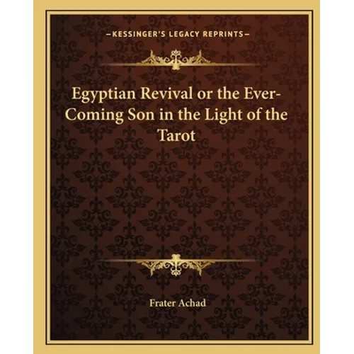 Egyptian Revival or the Ever-Coming Son in the Light of the Tarot