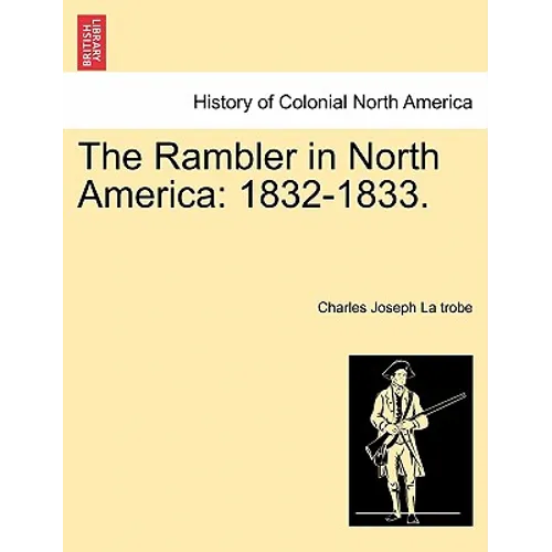 The Rambler in North America: 1832-1833.