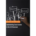 Teaching for Justice: Implementing Social Justice in the LIS Classroom