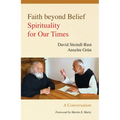Faith Beyond Belief: Spirituality for Our Times