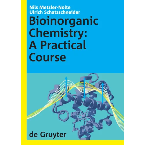 Bioinorganic Chemistry: A Practical Course