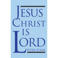 Jesus Christ Is Lord