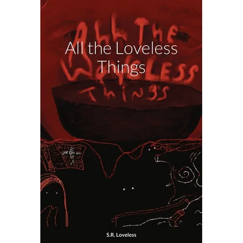 All the Loveless Things
