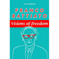Franco Battiato: visions of freedom.