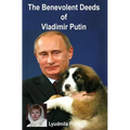 The Benevolent Deeds of Vladimir Putin