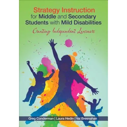 Strategy Instruction for Middle and Secondary Students with Mild Disabilities: Creating Independent Learners