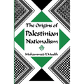 The Origins of Palestinian Nationalism