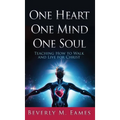 One Heart One Mind One Soul: Teaching How to Walk and Live for Christ