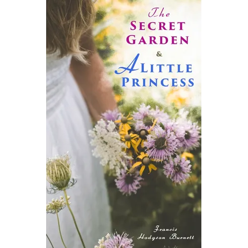 The Secret Garden & A Little Princess