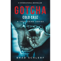 Gotcha Cold Case: True Crime Stories from the Detectives Who Solved It