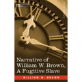 Narrative of William W. Brown, a Fugitive Slave
