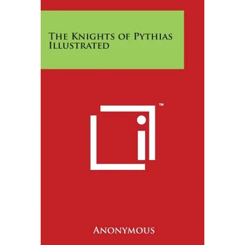 The Knights of Pythias Illustrated