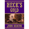Heck's Gold: Heck and Hope, Book 3