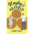 Hayley's Hayfield: A Small Town Young Adult Romance