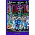 Tokyo: An Insider's Guide for the Savvy Traveler