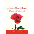 No More Tears: Because HE Loves Me