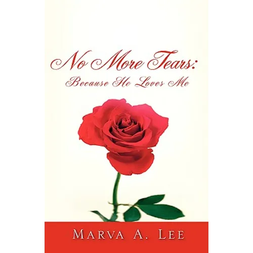 No More Tears: Because HE Loves Me